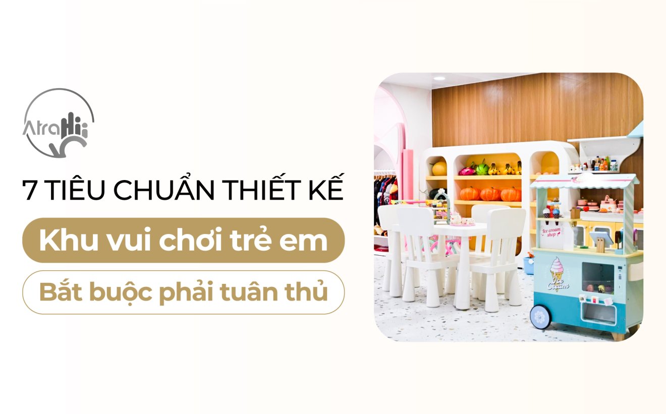 7 tiêu chuẩn thiết kế khu vui chơi trẻ em bắt buộc phải tuân thủ 1