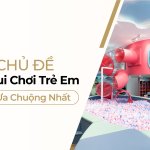 Không Phải Ai Cũng Biết: Những Chủ Đề Khu Vui Chơi Trẻ Em Đang Lên Ngôi Hiện Nay 18