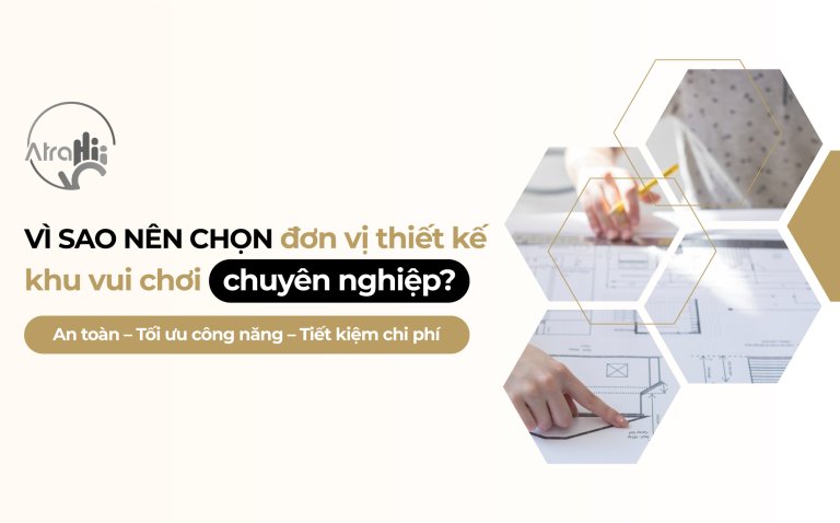 Tại sao nên lựa chọn đơn vị thiết kế khu vui chơi trẻ em chuyên nghiệp thay vì tự thi công?