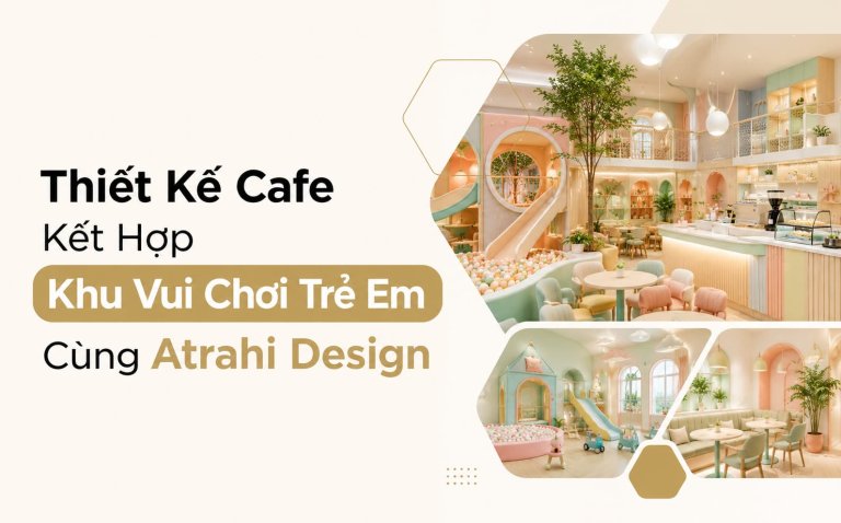 Thiết Kế Cafe Kết Hợp Khu Vui Chơi Trẻ Em