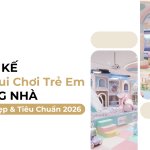 Thiết Kế Khu Vui Chơi Trẻ Em Trong Nhà: 8 Mẫu Đẹp & Tiêu Chuẩn Mới Nhất 2026 18